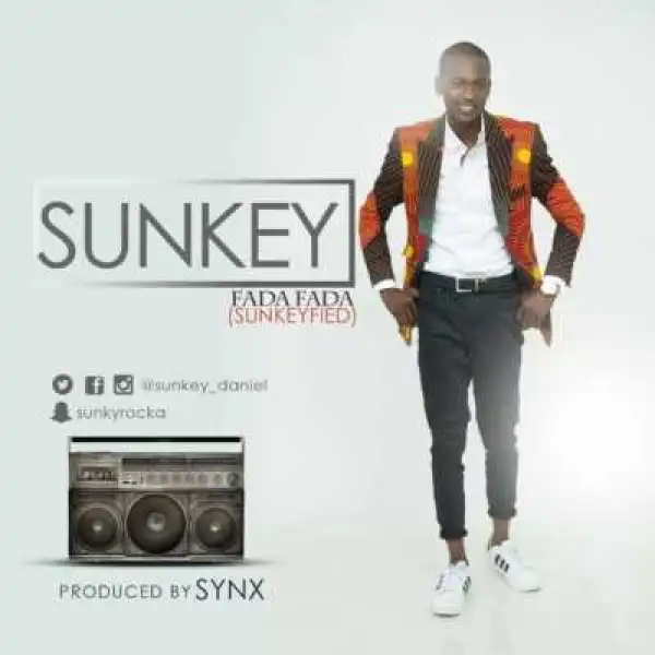 Sunkey - “Fada Fada (Sunkeyfied)” [Phyno Cover]